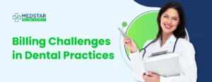Billing Challenges in Dental Practices