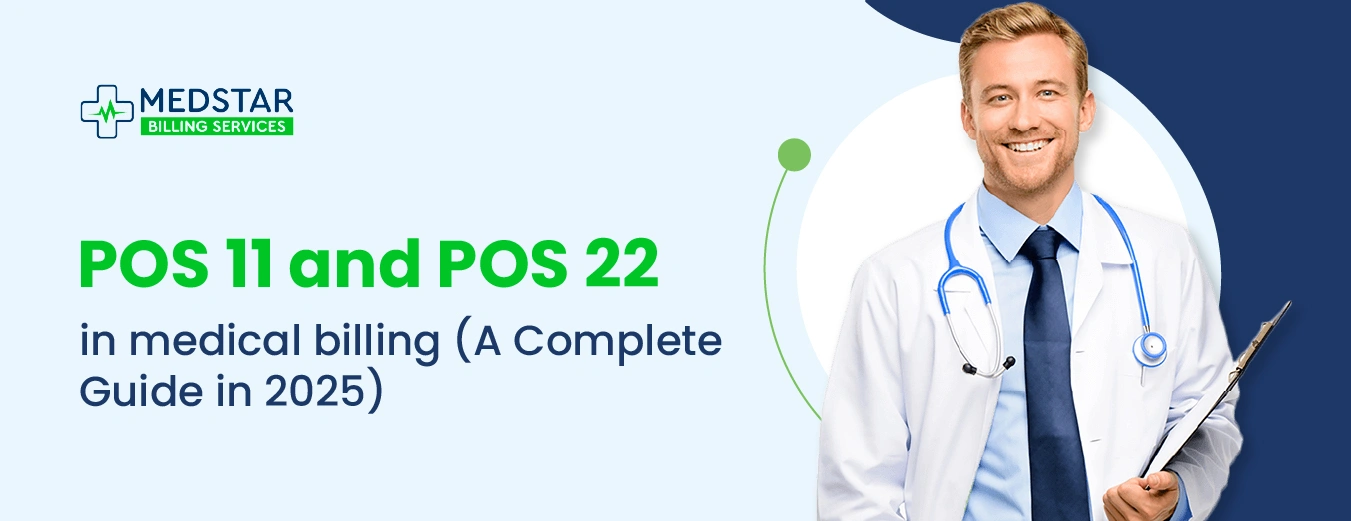 POS 11 and POS 22 in medical billing (A Complete Guide in 2025)
