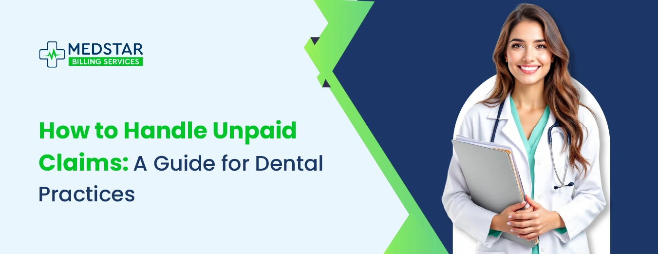 How to Handle Unpaid Claims: A Guide for Dental Practices