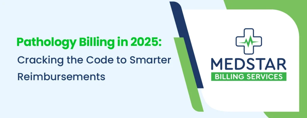 Pathology Billing in 2025 Cracking the Code to Smarter Reimbursements