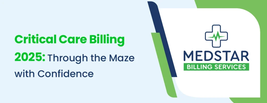 Critical Care Billing 2025 Through the Maze with Confidence