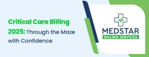 Critical Care Billing 2025 Through the Maze with Confidence