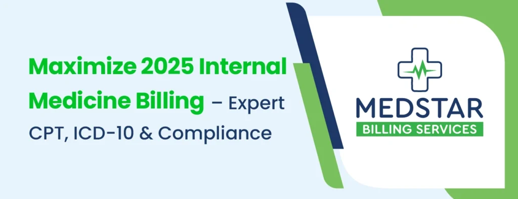 Internal Medicine Billing in 2025 A Real-World Guide That Professionals Can Not Afford to Get Wrong